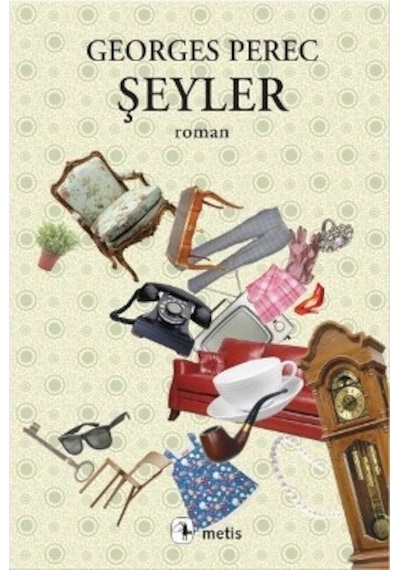 Şeyler - George Perec - Metis Yayınları