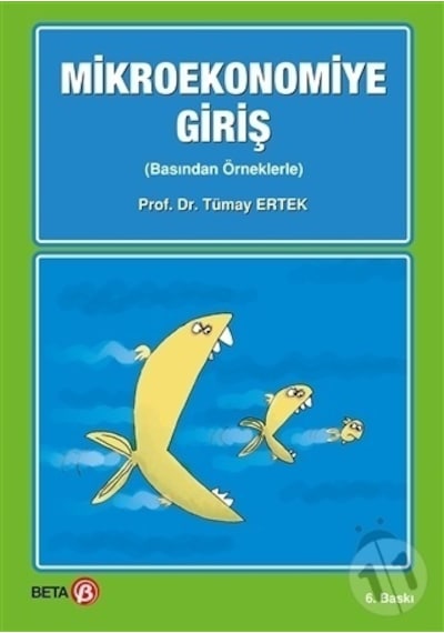 Mikroekonomiye Giriş  - Tümay Ertek  - Beta Yayınları
