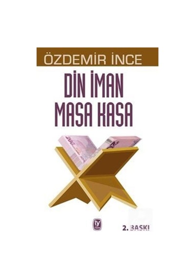 Din İman Masa Kasa - Özdemir İnce - Tekin Yayınevi