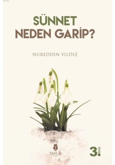 Sünnet Neden Garip?  - Nureddin Yıldız  - Tahlil Yayınları