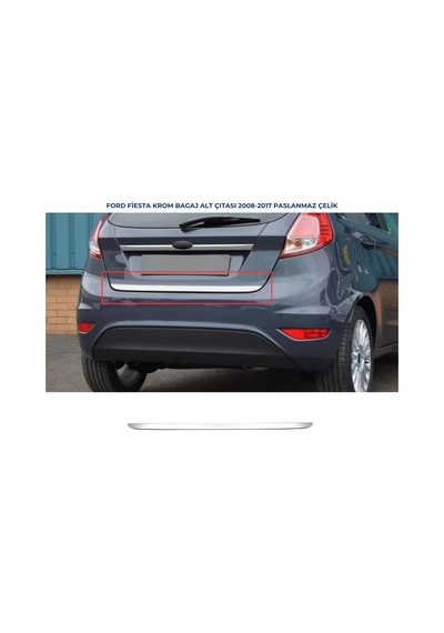 Ebal Otomotiv Ford Fiesta Krom Bagaj Alt Çıtası 2008-2017 Arası P. Çelik