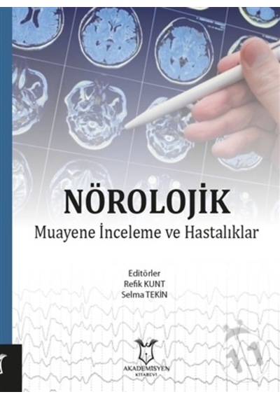 Nörolojik Muayene. İnceleme Ve Hastalıkları-Refik Kunt
