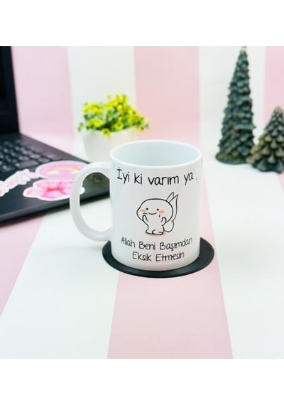 İyi Ki Varım Ya Tasarımlı Kupa Bardak