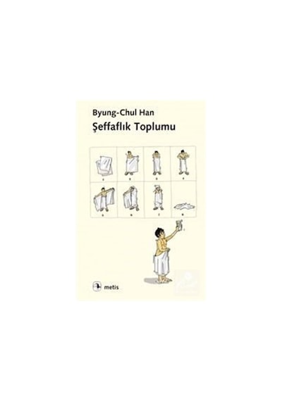 Şeffaflık Toplumu / Byung-Chul Han 9786053160892