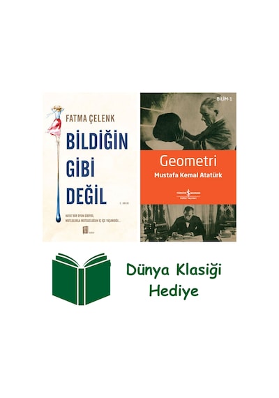 Bildiğin Gibi Değil + Geometri + Dünya Klasiği Hediye