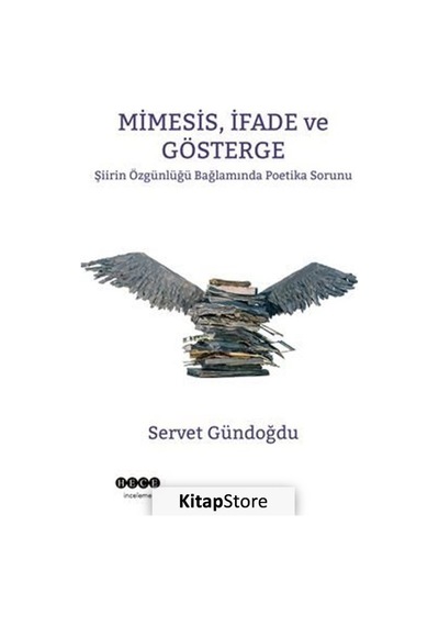 Mimesis İfade ve Gösterge - Servet Gündoğdu - Hece Yayınları