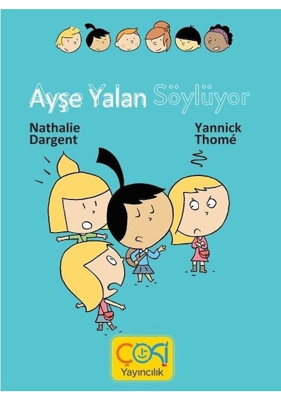 Ayşe Yalan Söylüyor - Nathalie Dargent - Çoki Yayıncılık