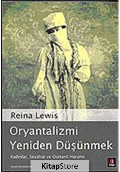 Oryantalizmi Yeniden Düşünmek / Reina Lewis