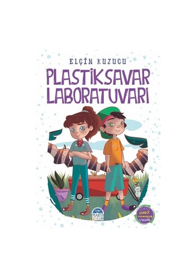 Plastiksavar Laboratuvarı - Elçin Kuzucu - Martı Yayınları