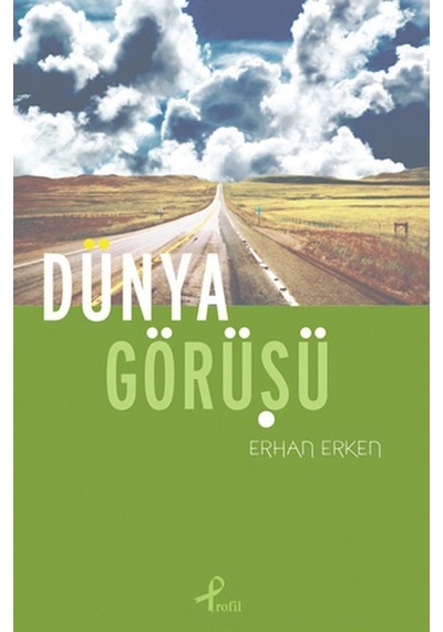 Dünya Görüşü - Erhan Erken - Profil Kitap