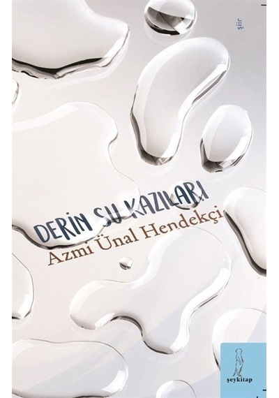 Derin Su Kazıları / Azmi Ünal Hendekçi