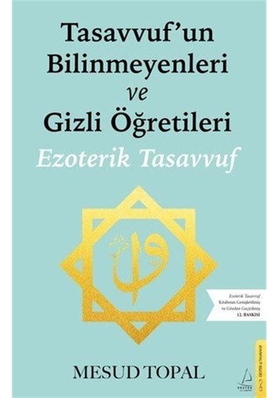 Tasavvufun Bilinmeyenleri Ve Gizli Öğretileri / Mesud Topal