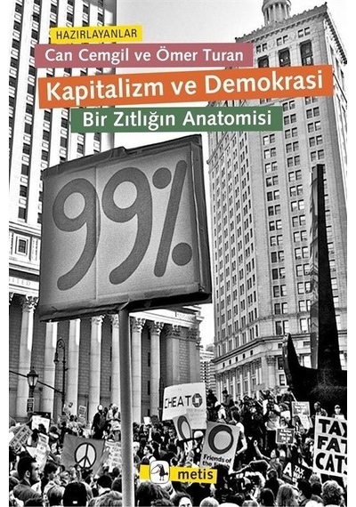 Kapitalizm ve Demokrasi - Bir Zıtlığın Anatomisi- Metis Yayınları