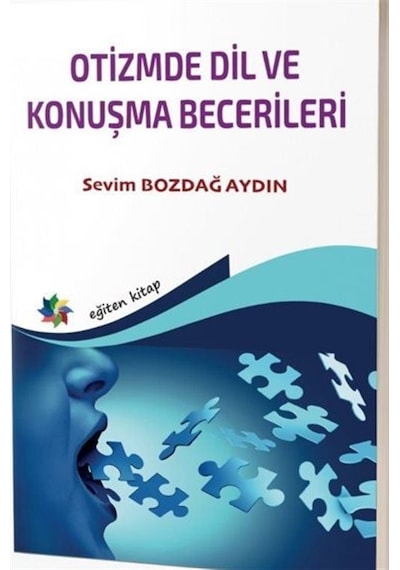 Otizmde Dil Ve Konuşma Becerileri / Sevim Bozdağ Aydın