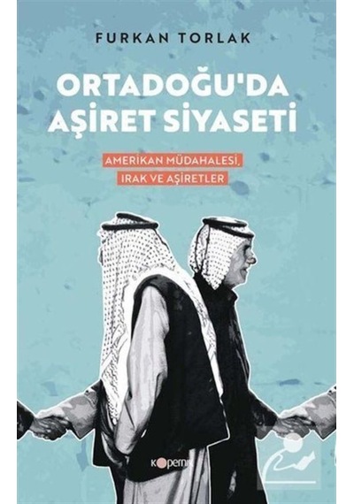 Ortadoğu'Da Aşiret Siyaseti / Furkan Torlak 9786257369848