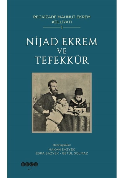 Nijad Ekrem Ve Tefekkür / Recaizade Mahmut Ekrem Bütün Eserleri 1