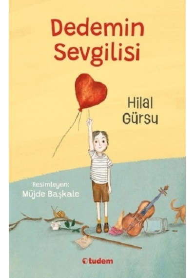 Dedemin Sevgilisi - Hilal Gürsu - Tudem Yayınları
