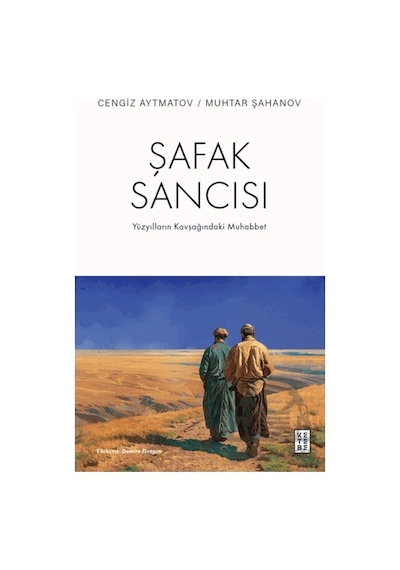 Şafak Sancısı Yüzyılların Kavşağındaki Muhabbet