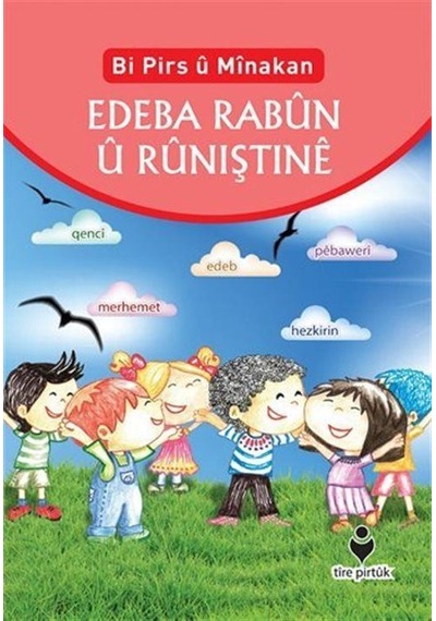 Bi Pirs u Minakan Edeba Rabun u Runiştine (Kürtçe Etkinliklerl...