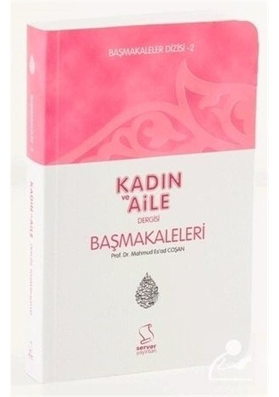 Kadın ve Aile / Başmakaleler 2 cep Boy / Prof. Dr. Mahmud Es .