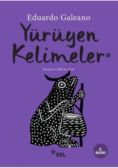 Yürüyen Kelimeler - Eduardo Galeano - Sel Yayıncılık