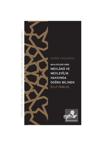 Mevlana ve Mesnevi Hakkında Doğru Bilinen Elli Yanlış - Mevlevilere Göre - Kudsi Erguner - alBaraka Yayınları