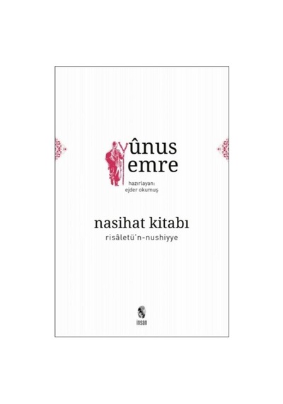 Nasihat Kitabı-Risaletü'n-nushiyye - Yunus Emre - İnsan Yayınları