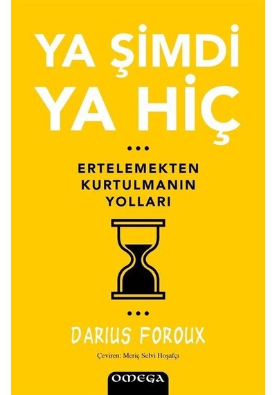 Ya Şimdi Ya Hiç / Darius Foroux