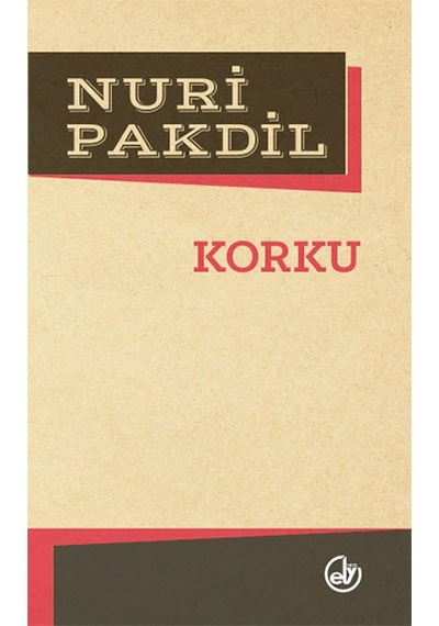 Korku - Nuri Pakdil - Edebiyat Dergisi Yayınları