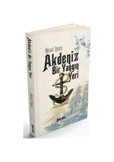 Akdeniz Bir Yangın Yeri - Yusuf Duru - Genç Okur