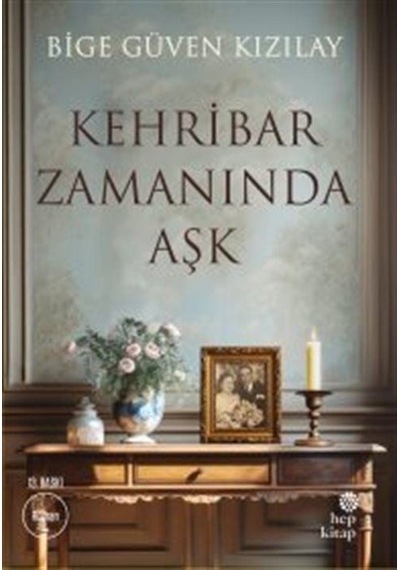 Kehribar Zamanında Aşk / Bige Güven Kızılay