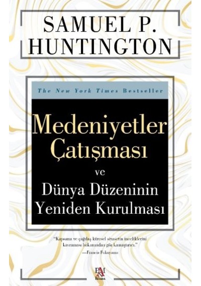 Medeniyetler Çatışması ve Dünya Düzeninin Yeniden Kurulması - Samuel P. Huntington - Panama Yayıncılık