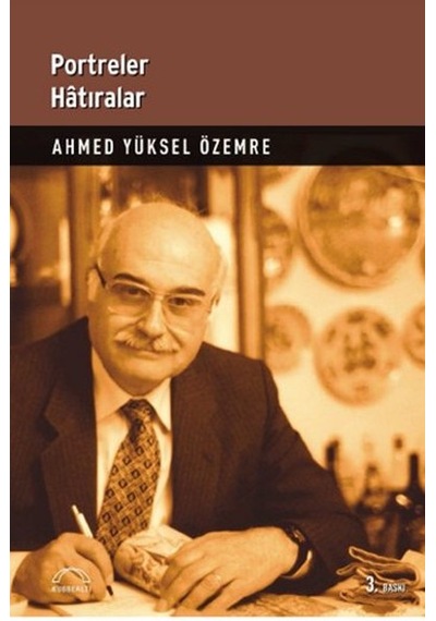 Portreler Hatıralar - Ahmed Yüksel Özemre - Kubbealtı Neşriyatı