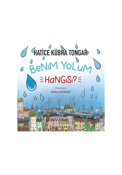 Benim Yolum Hangisi? - Hatice Kübra Tongar - Hayykitap