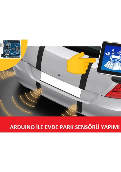 Emes Robotik Arduino Uno R3 İle Araç Park Sensörü Yapım Seti