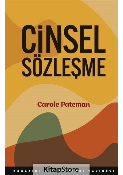 Cinsel Sözleşme - Carole Pateman