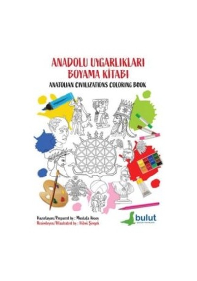 Anadolu Uygarlıkları Boyama Kitabı - Anatolian Civilizations Colo