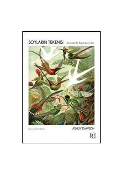 Soyların Tükenişi  - Alternatif Bir Kapitalizm Tarihi  - Ashley Dawson  - İrene Kitap