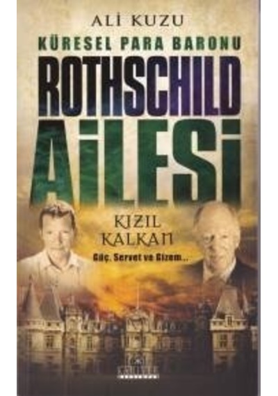 Küresel Para Baronu Rothschild Ailesi - Ali Kuzu - Kariyer Yayınları