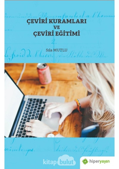 Çeviri Kuramları ve Çeviri Eğitimi  - Sıla Mutlu  - Hiperlink