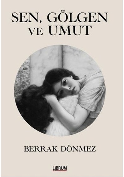 Sen Gölgen Ve Umut 9786052305645