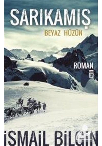 Sarıkamış/Beyaz Hüzün / Ismail Bilgin