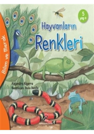 Hayvanların Renkleri - Bilim ve Merak - Alejandro Algarra - Tübitak Yayınları
