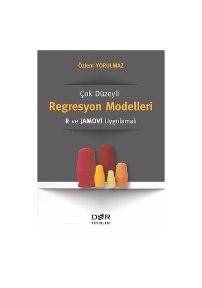 Çok Düzeyli Regresyon Modelleri - R ve M Jamovi Uygulamalı - Özlem Yorulmaz - Der Yayınları