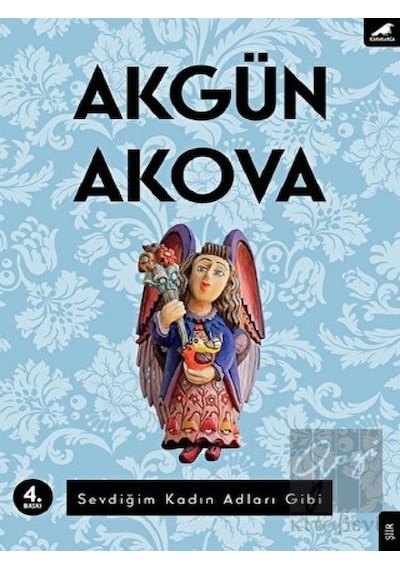 Sevdiğim Kadın Adları Gibi - Akgün Akova - Karakarga