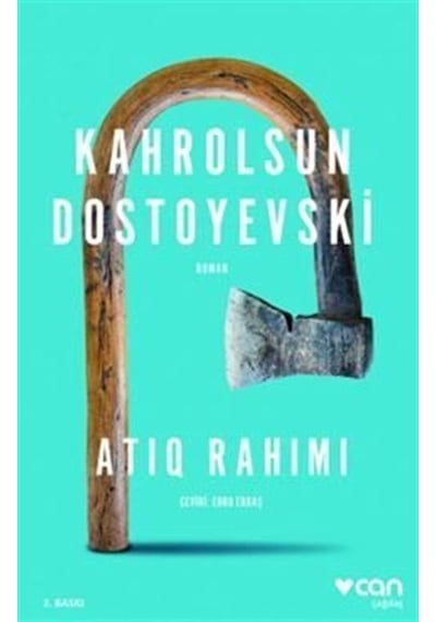 Kahrolsun Dostoyevski - Atıq Rahımı - Can Yayınları