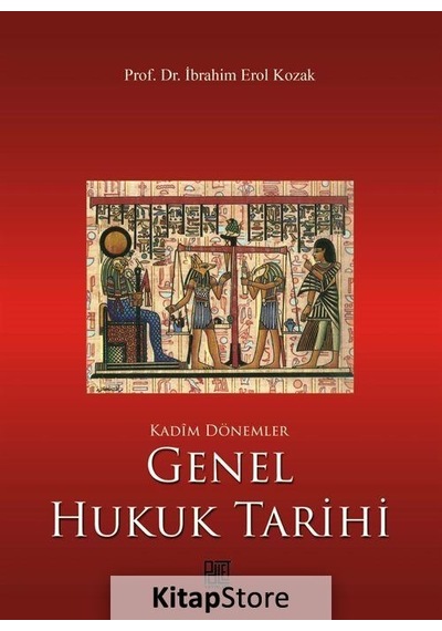 Genel Hukuk Tarihi / İbrahim Erol Kozak