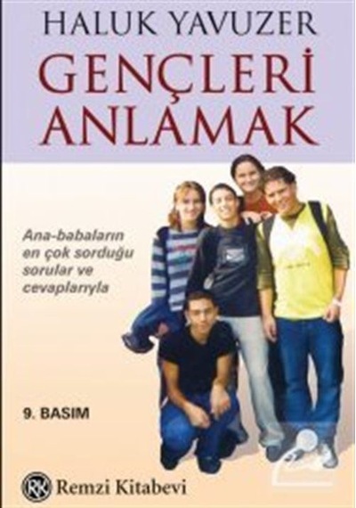 Gençleri Anlamak -  Haluk Yavuzer -  Remzi Kitabevi