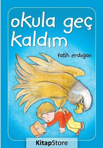 Okula Geç Kaldım! / Fatih Erdoğan