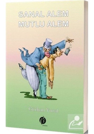 Sanal Alem Mutlu Alem - Gürhan Vural - Herdem Kitap